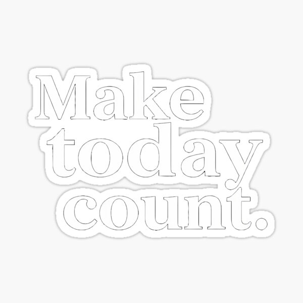 Item preview, Make Today Count designed and sold by mscreations365.
