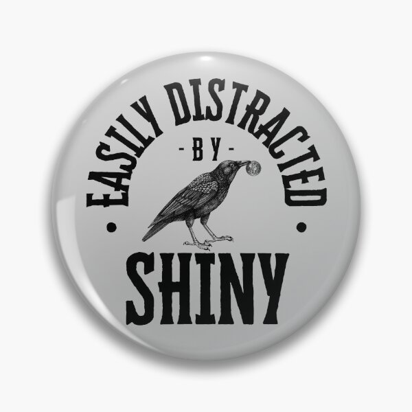 Artikelvorschau, Gen Z Humor - Easily Distracted Series: SHINY entworfen und verkauft von Critters-Corner.