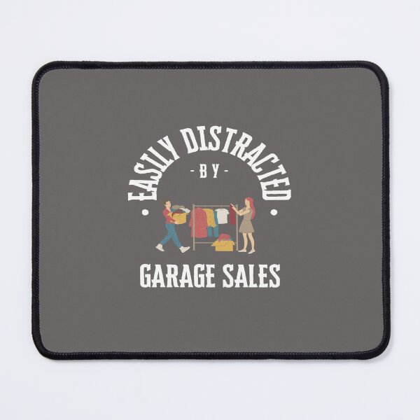 Item preview, Easily Distracted by Garage Sales designed and sold by LaPaz361.
