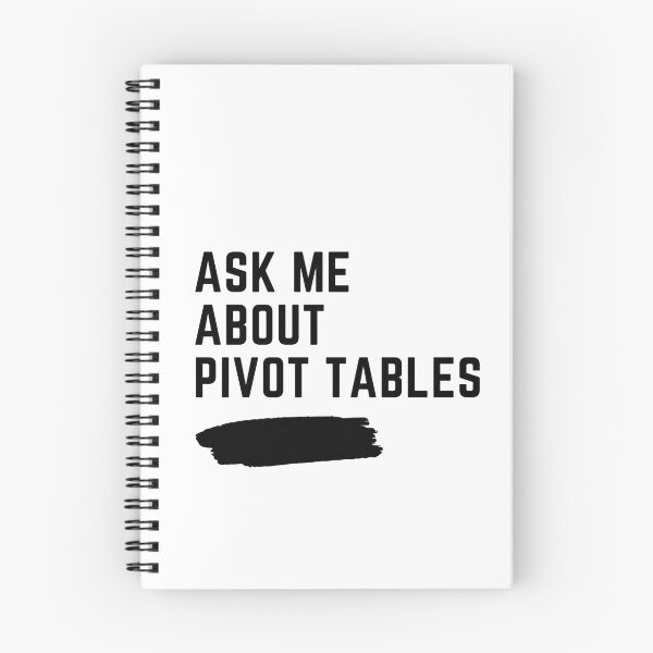 Item preview, Ask Me About Pivot Tables designed and sold by corporateclimb.