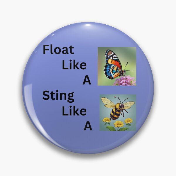 Item preview, Float Like A Butterfly Sting Like A Bee Design designed and sold by armzysgm.