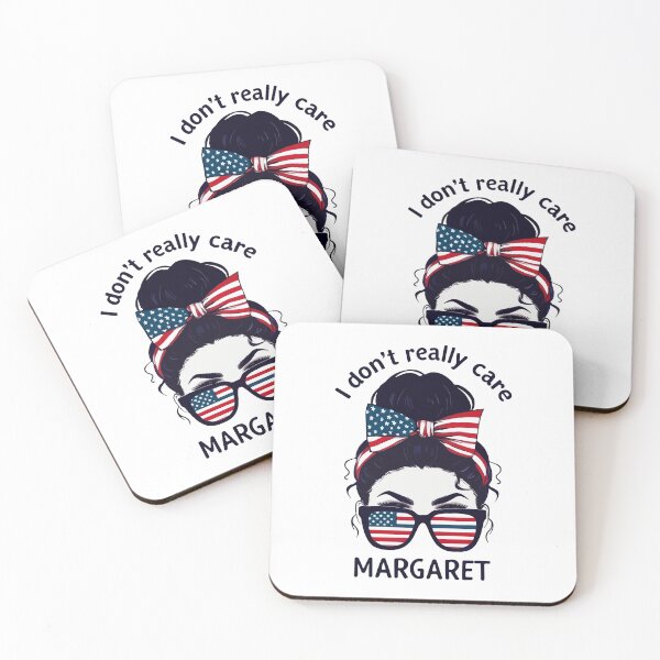 Item preview, I Don’t Really Care Margaret - Patriotic Humor designed and sold by HandicraftArt.