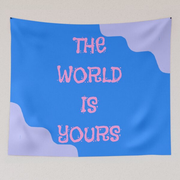 Item preview, THE WORLD IS YOURS designed and sold by zzzozzo.