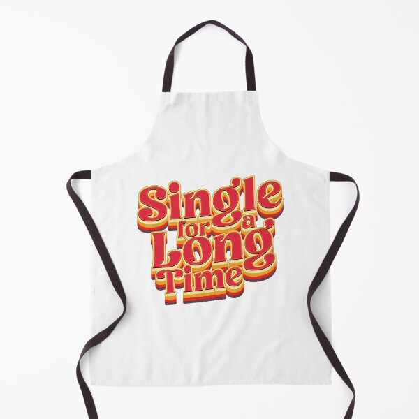 Item preview, Single For A Long Time - Single Awareness Day designed and sold by Whimsical Thinker.