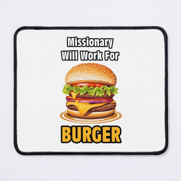 Item preview, Missionary Will Work For Burger 1 designed and sold by Tom-Johnson.