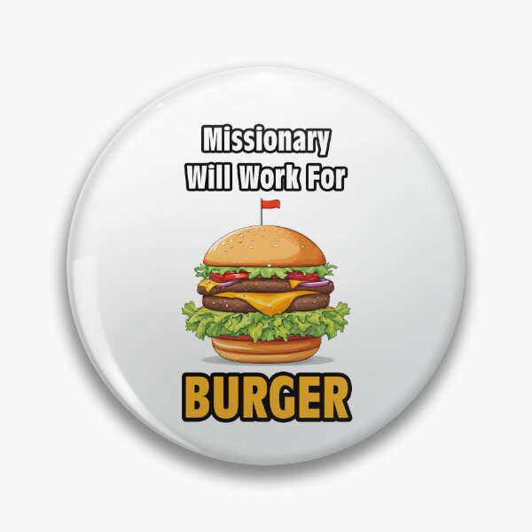 Item preview, Missionary Will Work For Burger 2 designed and sold by Tom-Johnson.