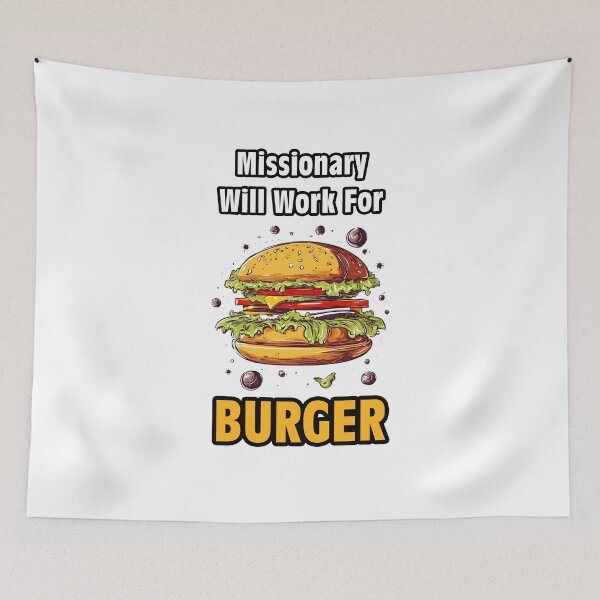 Item preview, Missionary Will Work For Burger 3 designed and sold by Tom-Johnson.