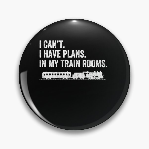 Item preview, I Can't. I Have Plans. In My Train Rooms - Funny Railroad Train Lover designed and sold by xhearalisa.