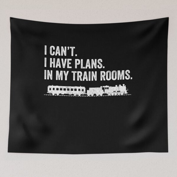 Item preview, I Can't. I Have Plans. In My Train Rooms - Funny Railroad Train Lover designed and sold by xhearalisa.
