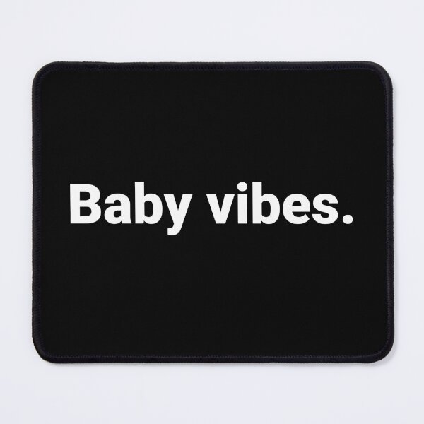 Item preview, Baby vibes. designed and sold by Text-based T-Shirts and Gifts.