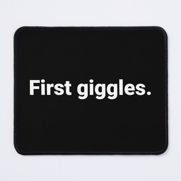 Item preview, First giggles. designed and sold by Text-based T-Shirts and Gifts.