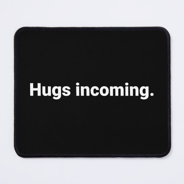 Item preview, Hugs incoming. designed and sold by Text-based T-Shirts and Gifts.