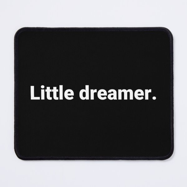 Item preview, Little dreamer. designed and sold by Text-based T-Shirts and Gifts.