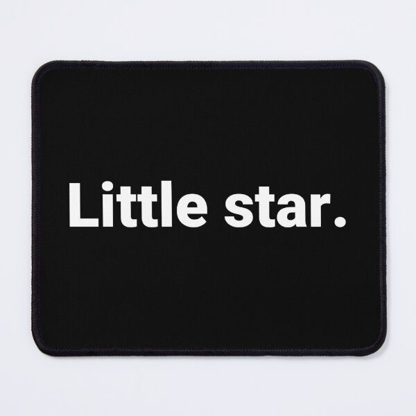 Item preview, Little star. designed and sold by Text-based T-Shirts and Gifts.