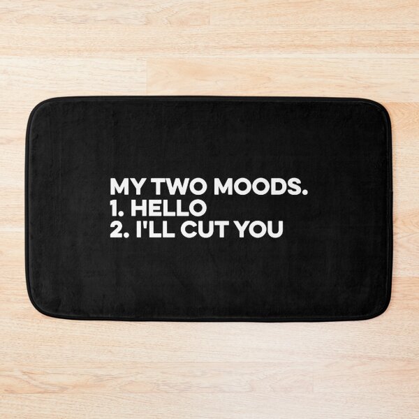 Item preview, My Two Moods Hello And I'll Cut You - Sarcastic Hilarious designed and sold by zeviwanty.
