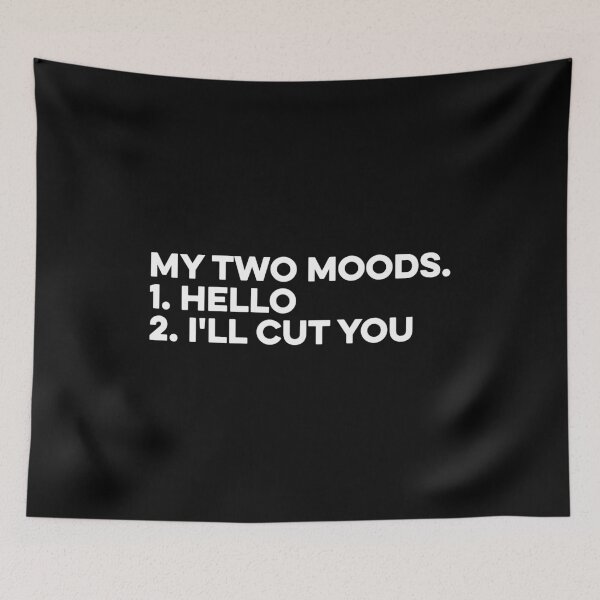 Item preview, My Two Moods Hello And I'll Cut You - Sarcastic Hilarious designed and sold by zeviwanty.