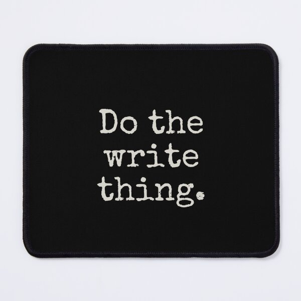 Item preview, Do the write thing. - Funny Author Writers Gift designed and sold by ruinzahelva.
