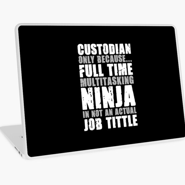 Item preview, Custodian Only Because Full Time Multitasking Ninja It Not An Actual Job Title - Funny Coustodian Janitor designed and sold by ruinzahelva.