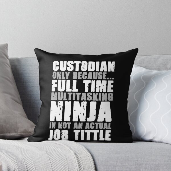 Item preview, Custodian Only Because Full Time Multitasking Ninja It Not An Actual Job Title - Funny Coustodian Janitor designed and sold by ruinzahelva.