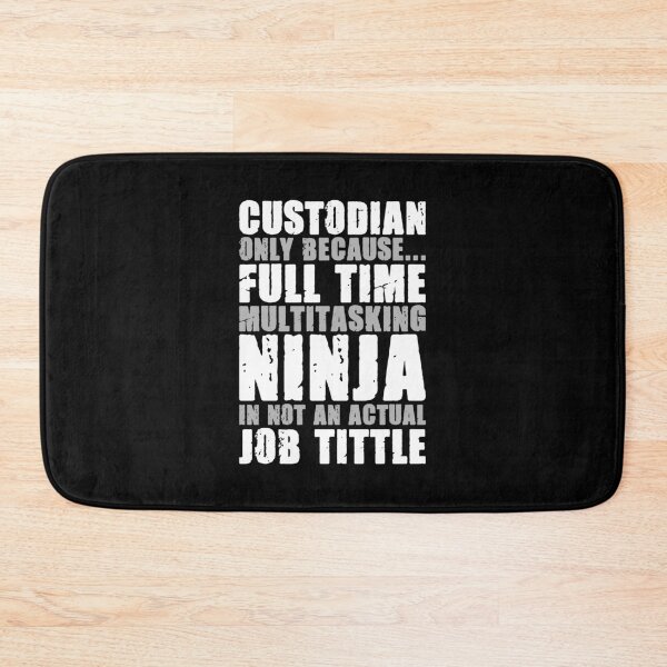 Item preview, Custodian Only Because Full Time Multitasking Ninja It Not An Actual Job Title - Funny Coustodian Janitor designed and sold by ruinzahelva.