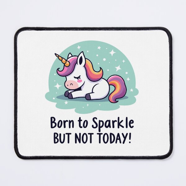 Item preview, "Born to Sparkle But Not Today - Cute Unicorn Design designed and sold by ArtLab-store.