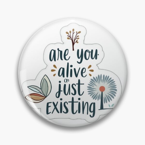 Item preview, Are You Alive or Just Existing? Sticker designed and sold by JossDesign15.
