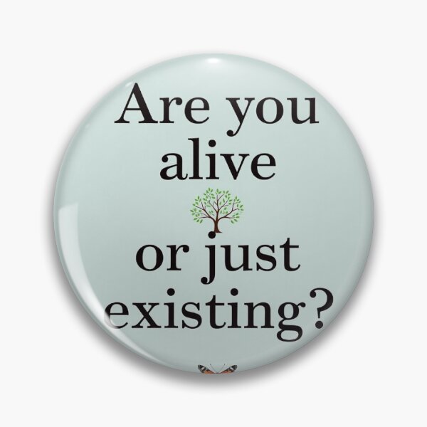 Item preview, Are You Alive or Just Existing? Sticker designed and sold by JossDesign15.