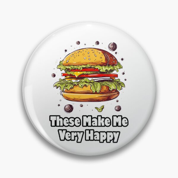 Item preview, These Make Me Very Happy - Burger quote 3 designed and sold by Tom-Johnson.