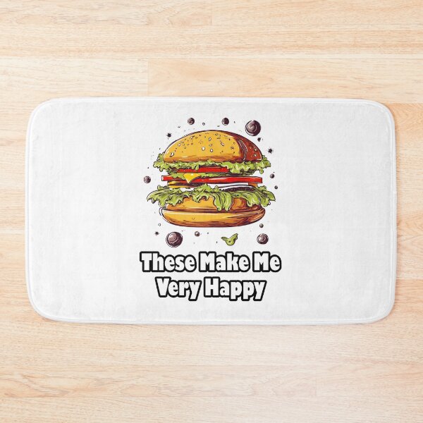 Item preview, These Make Me Very Happy - Burger quote 3 designed and sold by Tom-Johnson.