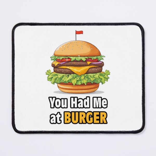 Item preview, You Had Me at Burger 1 designed and sold by Tom-Johnson.