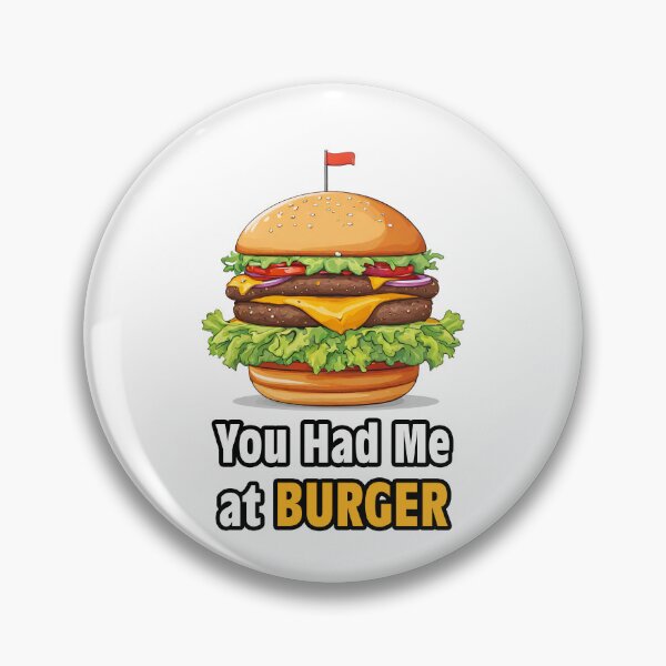 Item preview, You Had Me at Burger 1 designed and sold by Tom-Johnson.