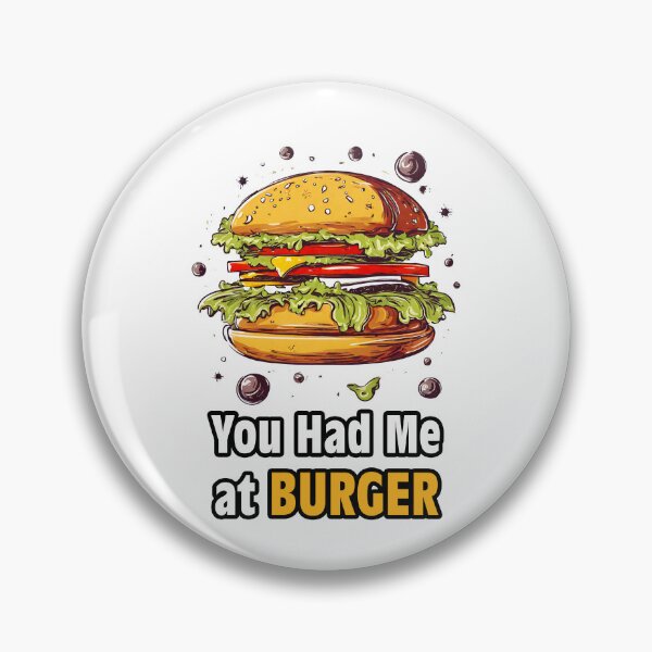 Item preview, You Had Me at Burger 2 designed and sold by Tom-Johnson.