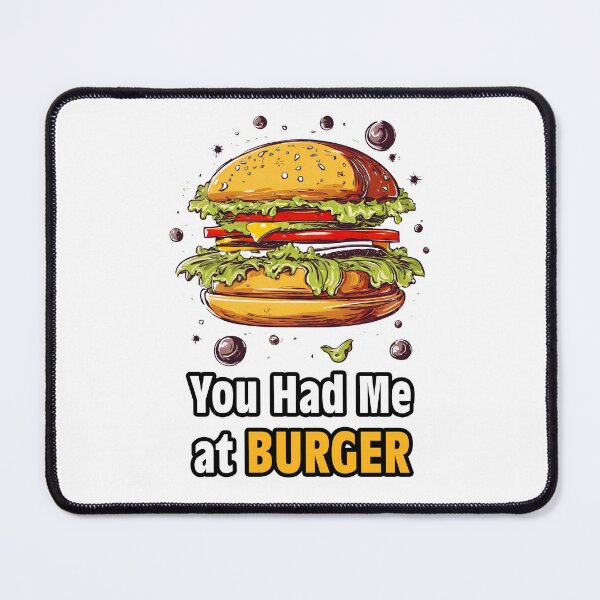 Item preview, You Had Me at Burger 2 designed and sold by Tom-Johnson.