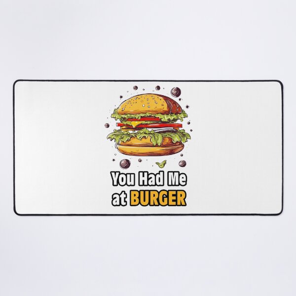 Item preview, You Had Me at Burger 2 designed and sold by Tom-Johnson.