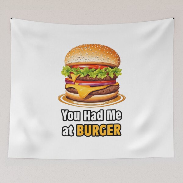 Item preview, You Had Me at Burger 3 designed and sold by Tom-Johnson.