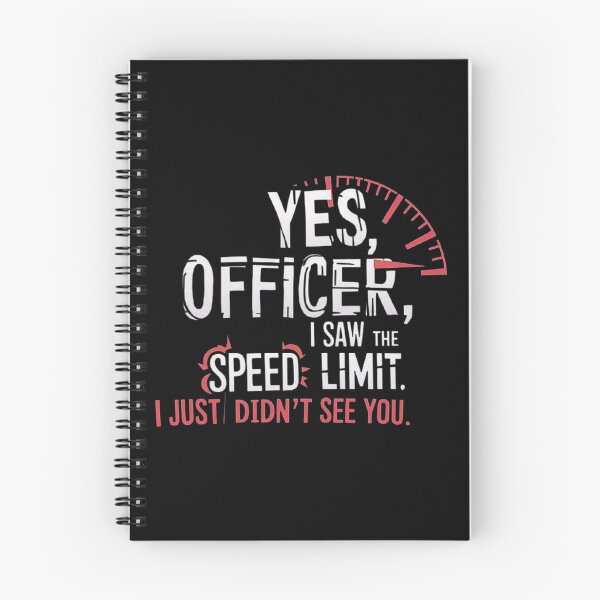 Item preview, Funny Speeding Joke – Yes Officer, I Saw the Speed Limit – Sarcastic Humor designed and sold by love3617.