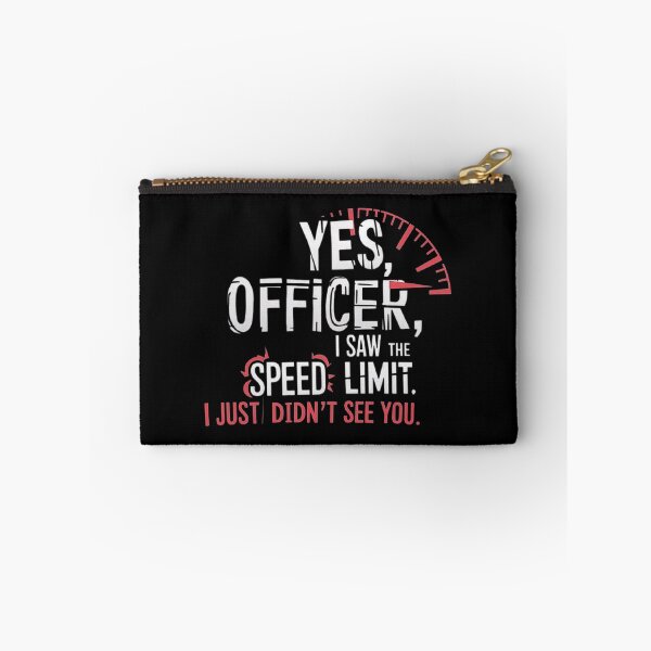 Item preview, Funny Speeding Joke – Yes Officer, I Saw the Speed Limit – Sarcastic Humor designed and sold by love3617.
