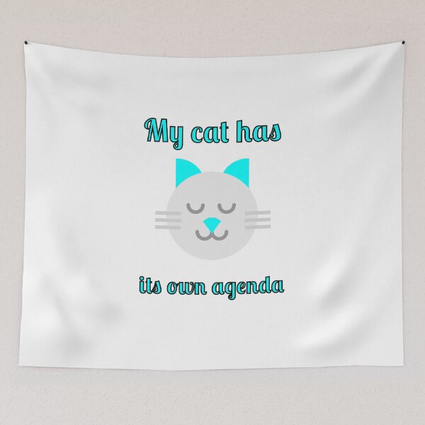Item preview, My Cat Has Its Own Agenda designed and sold by Fleetwood1994.