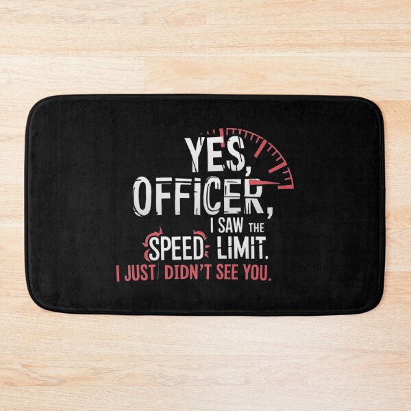 Item preview, Funny Speeding Joke – Yes Officer, I Saw the Speed Limit – Sarcastic Humor designed and sold by love3617.