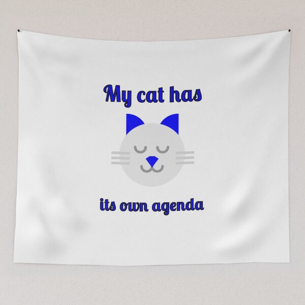 Item preview, My Cat Has Its Own Agenda designed and sold by Fleetwood1994.