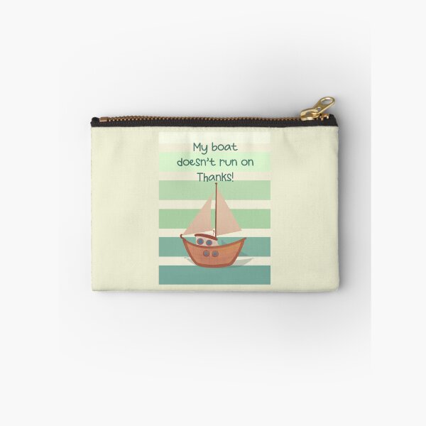 Item preview, My boat doesn’t run on thanks designed and sold by MiMiartstudio.