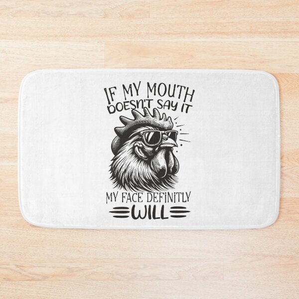 Item preview, If My Mouth Doesn't Say It My Face Will - Rooster Design designed and sold by OskarArts.