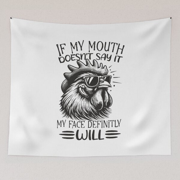 Item preview, If My Mouth Doesn't Say It My Face Will - Rooster Design designed and sold by OskarArts.