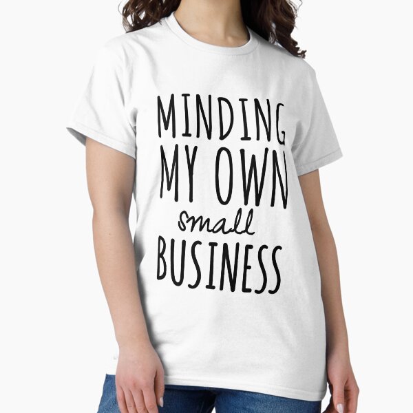 Item preview, Minding my Own Small Business designed and sold by MargLandmeter.