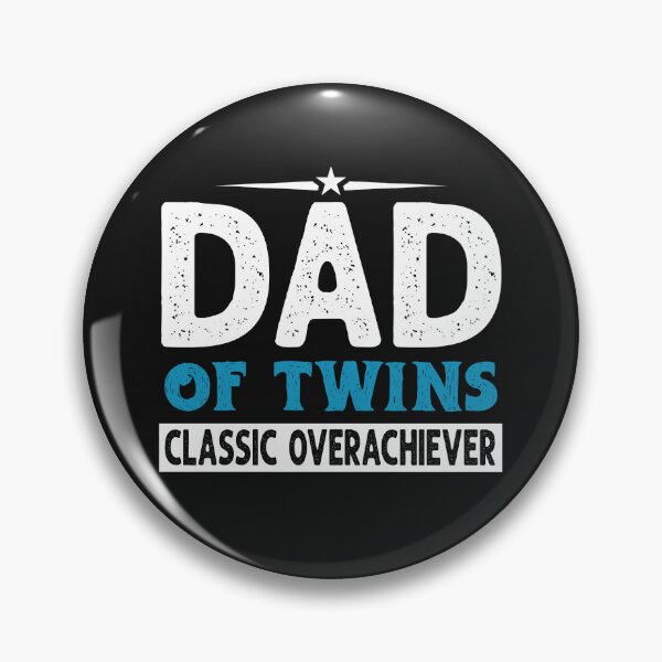 Item preview, DAD of Twins Classic Overachiever funny twins dad t shirt designed and sold by StreetArtPro.