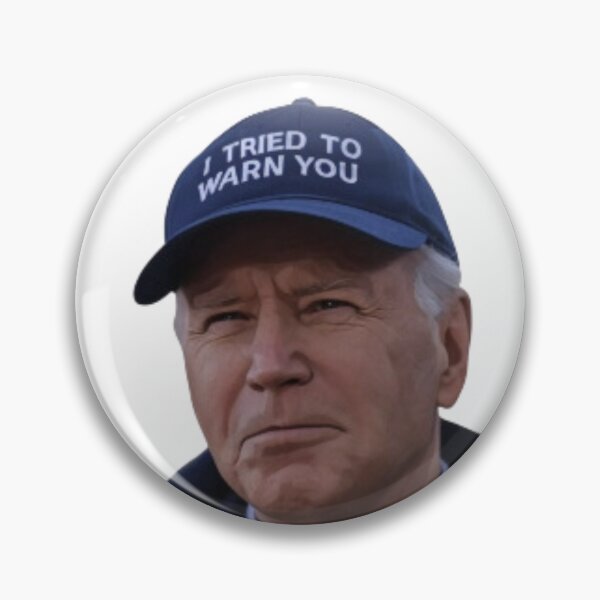 Item preview, Joe Biden I Tried to Warn You designed and sold by gillys.