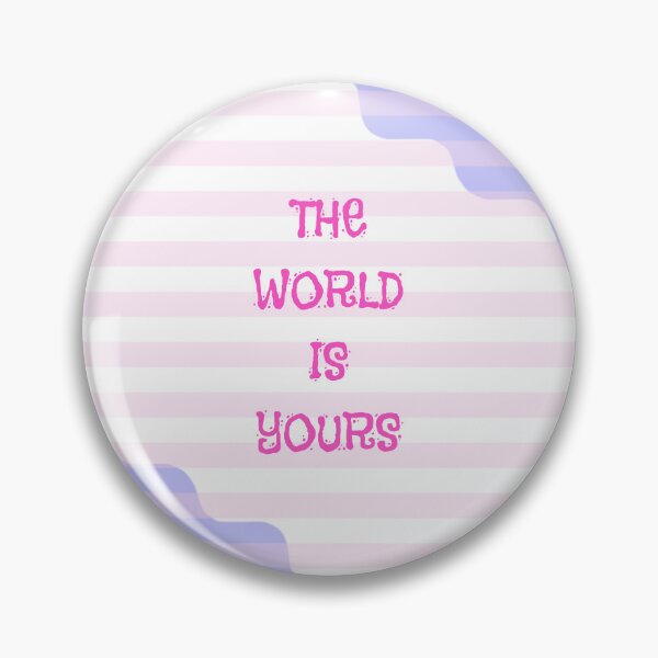 Item preview, THE WORLD IS YOURS designed and sold by zzzozzo.