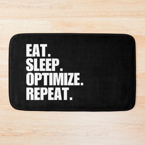 Item preview, Eat. Sleep. Optimize. Repeat. designed and sold by FreshArtFusion.