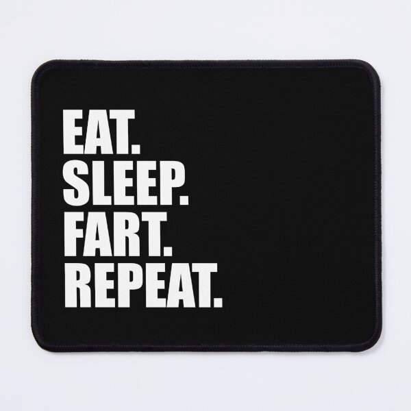 Item preview, Eat Sleep Fart Repeat Funny Humor designed and sold by smartrocket.
