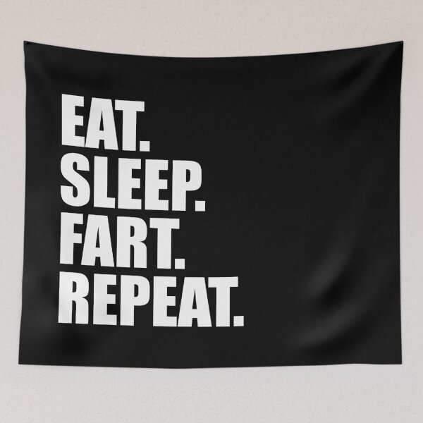 Item preview, Eat Sleep Fart Repeat Funny Humor designed and sold by smartrocket.